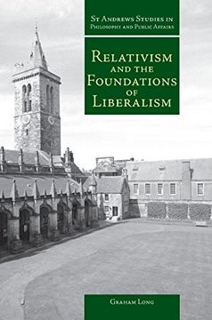 portada Relativism and the Foundations of Liberalism (st Andrews Studies in Philosophy and Public Affairs) (in English)