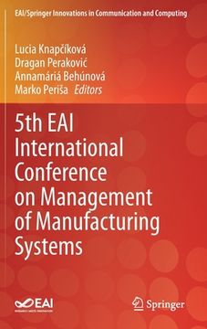 portada 5th Eai International Conference on Management of Manufacturing Systems (en Inglés)