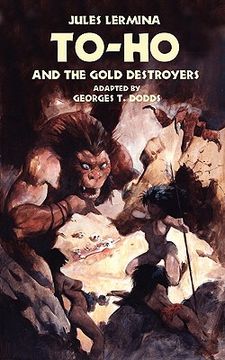 portada to-ho and the gold destroyers (in English)