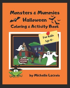 portada Monsters & Mummies Halloween Coloring & Activity Book: Halloween Coloring & Activity Book for Kids 6+ (en Inglés)