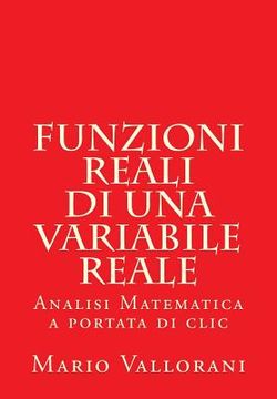 portada Funzioni reali di una variabile reale: Analisi Matematica a portata di clic (in Italian)