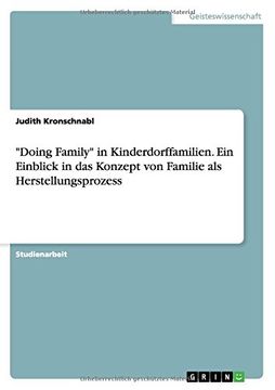 portada "Doing Family" in Kinderdorffamilien. Ein Einblick in das Konzept von Familie als Herstellungsprozess (German Edition)