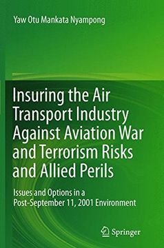 portada Insuring the Air Transport Industry Against Aviation War and Terrorism Risks and Allied Perils: Issues and Options in a Post-September 11, 2001 Environment