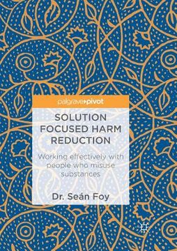 portada Solution Focused Harm Reduction: Working Effectively with People Who Misuse Substances (in English)