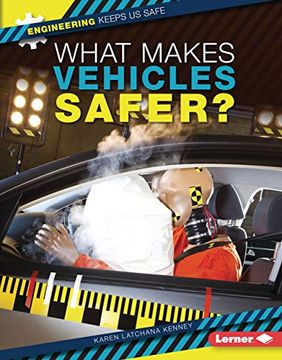 portada What Makes Vehicles Safer? (Engineering Keeps us Safe) (en Inglés)
