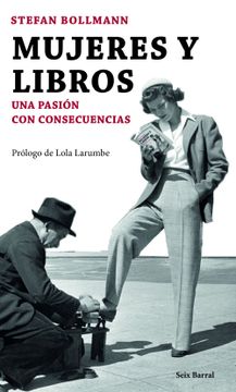 portada Mujeres y Libros: Una Pasión con Consecuencias (Los Tres Mundos) (in Spanish)