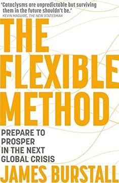 portada The Flexible Method: Prepare to Prosper in the Next Global Crisis (in English)
