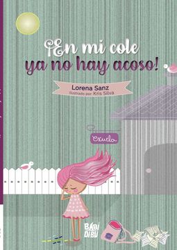 portada En mi Cole ya no hay Acoso! (in Spanish)