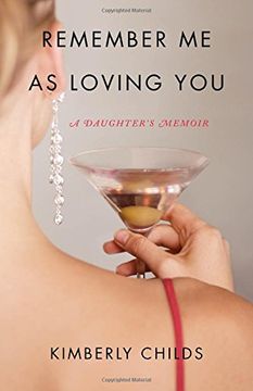 portada Remember Me as Loving You: A Daughter's Memoir