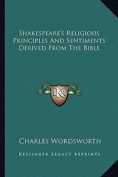 portada shakespeare's religious principles and sentiments derived from the bible (en Inglés)