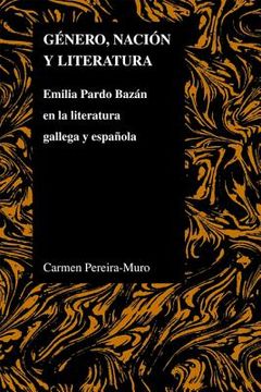 portada genero, nacion y literatura: emilia pardo bazan en la literatura gallega y espanola (en Inglés)