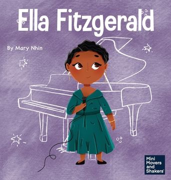 portada Ella Fitzgerald: A Kid's Book About Not Giving Up On Your Passion