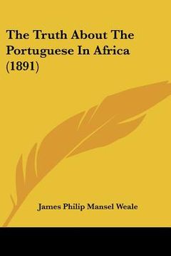 portada the truth about the portuguese in africa (1891) (in English)
