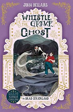 portada The Whistle, the Grave and the Ghost - the House With a Clock in its Walls 10 (Lewis Barnavelt 10) (en Inglés)