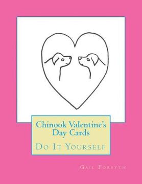 portada Chinook Valentine's Day Cards: Do It Yourself (en Inglés)