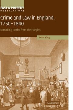 portada Crime and law in England, 1750-1840: Remaking Justice From the Margins (Past and Present Publications) 