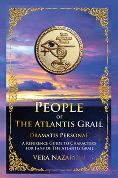 portada People of the Atlantis Grail: A Reference Guide to Characters for Fans of The Atlantis Grail (in English)