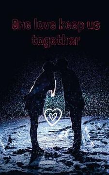 portada One love keep us together (en Inglés)