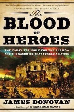 portada the blood of heroes: the 13-day struggle for the alamo--and the sacrifice that forged a nation (in English)