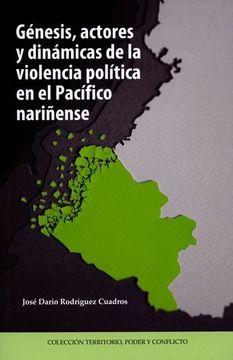 portada GENESIS ACTORES Y DINAMICAS DE LA VIOLENCIA POLITICA EN EL PACIFICO NARIÑENSE
