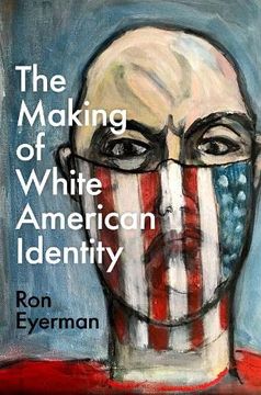 portada The Making of White American Identity (en Inglés)