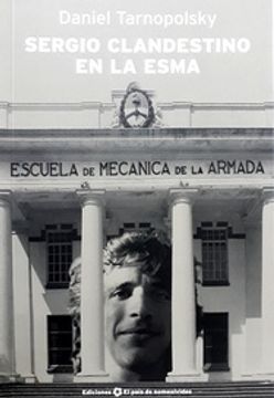 portada Sergio Clandestino en la Esma