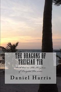 portada The Dragons of Treigiau Tir (en Inglés)