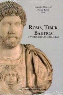 portada Roma, Tibur, Baetica. Investigaciones Adrianeas