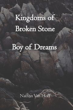 portada Kingdoms of Broken Stone: Boy of Dreams (en Inglés)