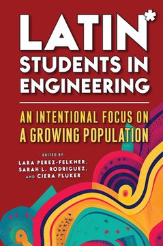 portada Latin* Students in Engineering: An Intentional Focus on a Growing Population (en Inglés)