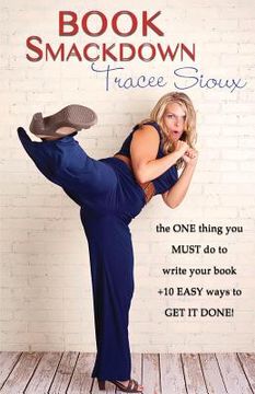 portada Book Smackdown: the ONE thing you MUST do to write your book +10 EASY ways to GET IT DONE! (in English)