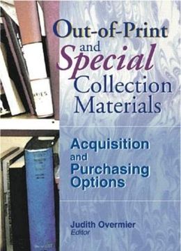 portada Out-Of-Print and Special Collection Materials: Acquisition and Purchasing Options (Acquisitions Librarian, vol 14, no. 27)