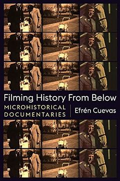 portada Filming History From Below: Microhistorical Documentaries (Nonfictions) (en Inglés)