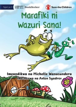 portada Friends Really Are The Best! - Marafiki ni Wazuri Sana! (in Swahili)