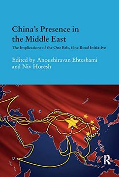 portada China's Presence in the Middle East: The Implications of the one Belt, one Road Initiative (Durham Modern Middle East and Islamic World Series) (en Inglés)