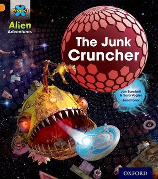 portada Project x: Alien Adventures: Orange: The Junk Cruncher (in English)