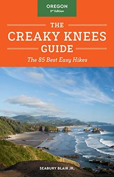 portada The Creaky Knees Guide Oregon, 3rd Edition: The 85 Best Easy Hikes (en Inglés)