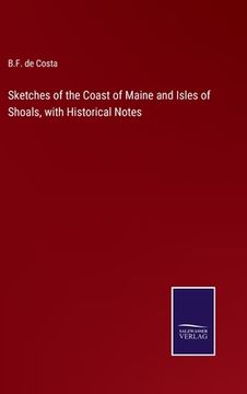 portada Sketches of the Coast of Maine and Isles of Shoals, with Historical Notes 