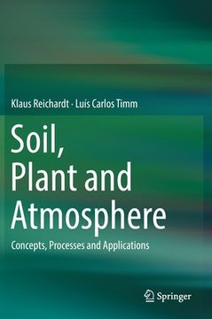 portada Soil, Plant and Atmosphere: Concepts, Processes and Applications