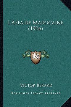 portada L'Affaire Marocaine (1906) (en Francés)