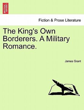 portada the king's own borderers. a military romance. (en Inglés)