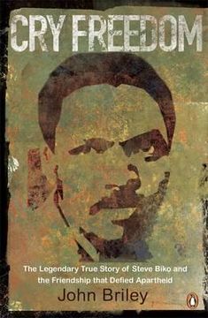 portada cry freedom: the legendary true story of steve biko and the friendship that defied apartheid. john briley (en Inglés)
