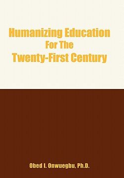 portada humanizing education for the twenty-first century (en Inglés)