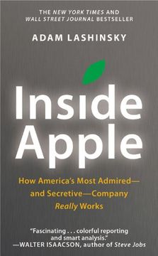 portada Inside Apple: How America's Most Admired--And Secretive--Company Really Works (en Inglés)