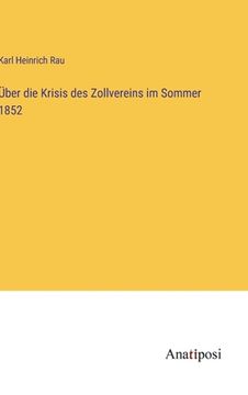 portada Über die Krisis des Zollvereins im Sommer 1852 (in German)