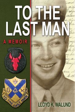 portada To the Last Man: A Memoir (en Inglés)