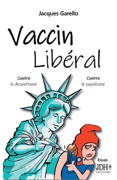 portada Vaccin Libéral: Contre le despotisme. Contre le populisme
