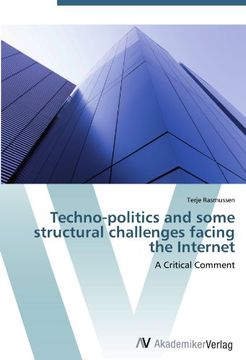 portada Techno-politics and some structural challenges facing the Internet: A Critical Comment