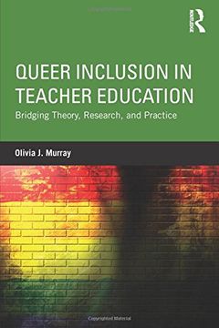 portada Queer Inclusion in Teacher Education: Bridging Theory, Research, and Practice