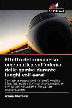 portada Effetto del complesso omeopatico sull'edema delle gambe durante lunghi voli aerei (in Italian)